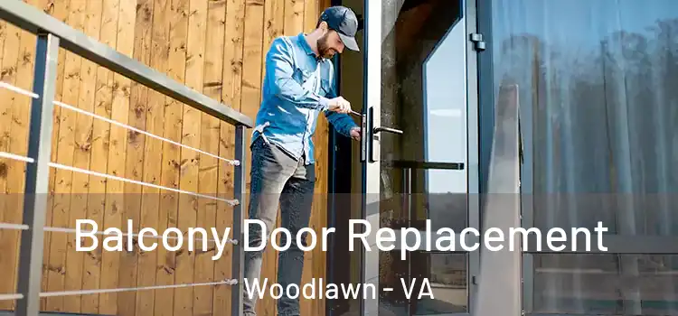 Balcony Door Replacement Woodlawn - VA
