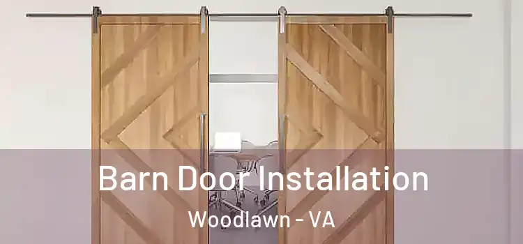 Barn Door Installation Woodlawn - VA