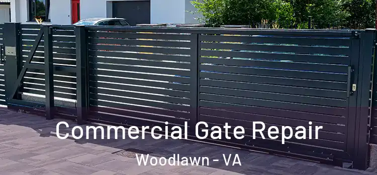 Commercial Gate Repair Woodlawn - VA