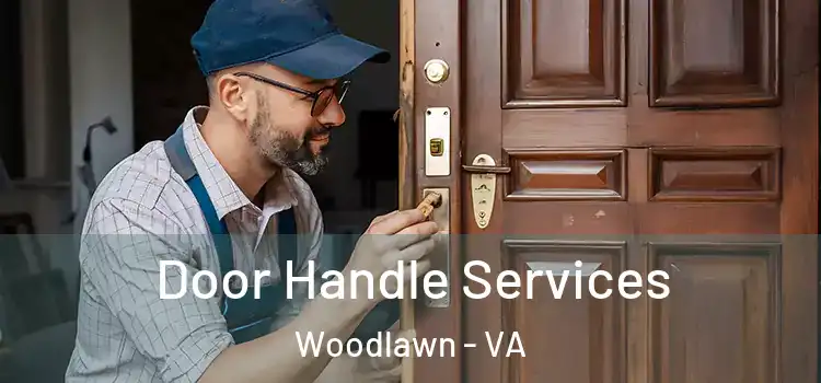 Door Handle Services Woodlawn - VA