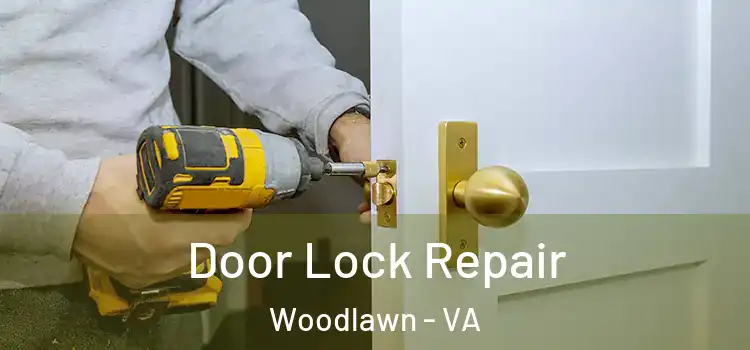 Door Lock Repair Woodlawn - VA