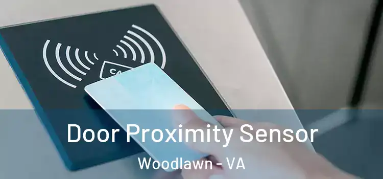  Door Proximity Sensor Woodlawn - VA