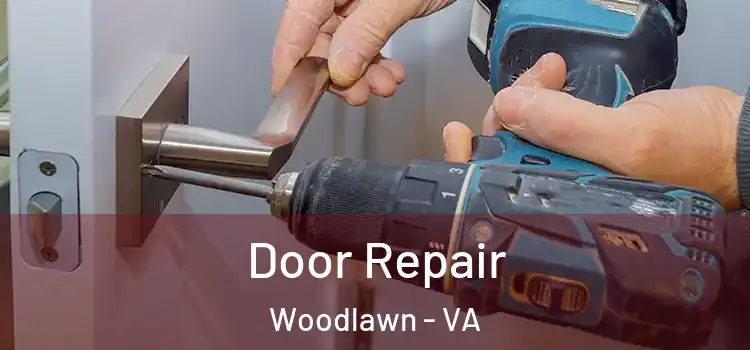 Door Repair Woodlawn - VA