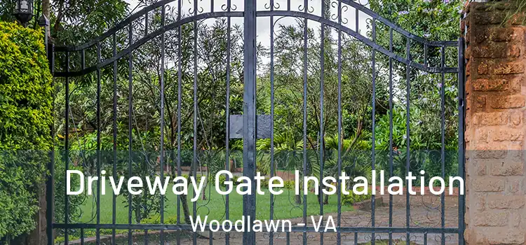  Driveway Gate Installation Woodlawn - VA