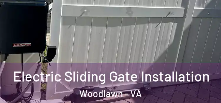  Electric Sliding Gate Installation Woodlawn - VA
