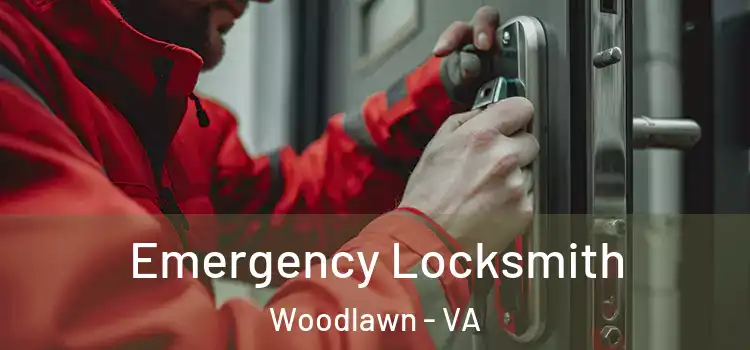 Emergency Locksmith Woodlawn - VA