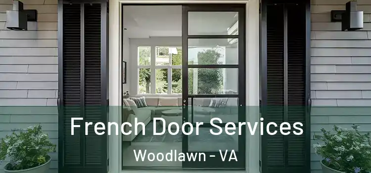 French Door Services Woodlawn - VA