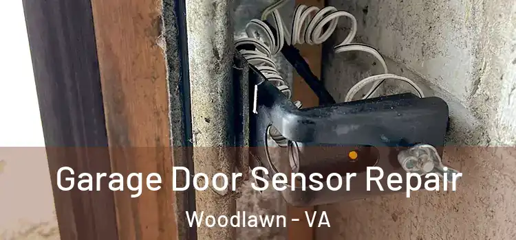 Garage Door Sensor Repair Woodlawn - VA