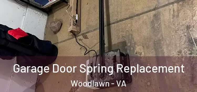  Garage Door Spring Replacement Woodlawn - VA