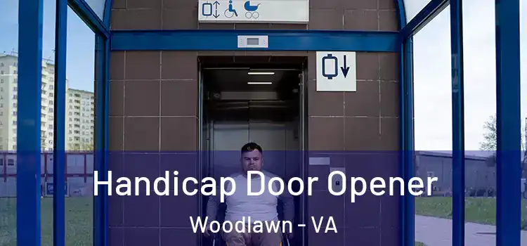  Handicap Door Opener Woodlawn - VA
