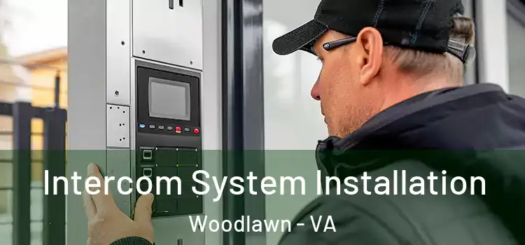 Intercom System Installation Woodlawn - VA