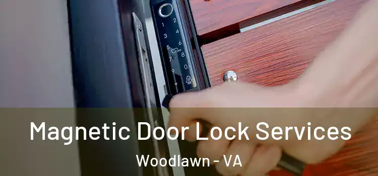 Magnetic Door Lock Services Woodlawn - VA