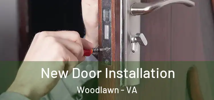 New Door Installation Woodlawn - VA