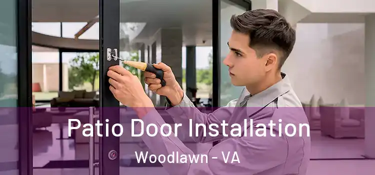 Patio Door Installation Woodlawn - VA