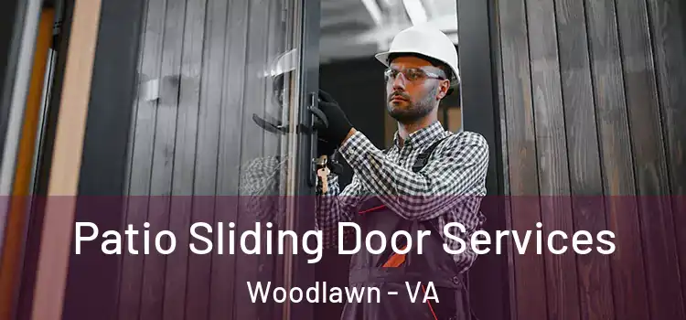 Patio Sliding Door Services Woodlawn - VA
