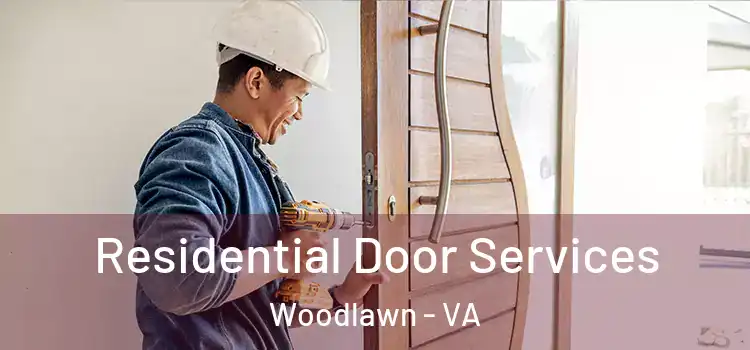 Residential Door Services Woodlawn - VA