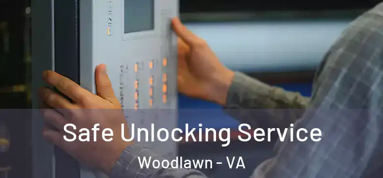 Safe Unlocking Service Woodlawn - VA