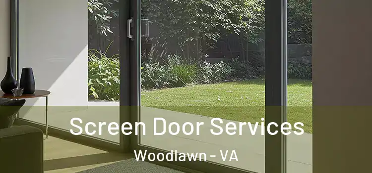  Screen Door Services Woodlawn - VA
