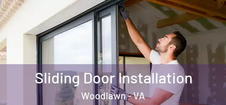  Sliding Door Installation Woodlawn - VA