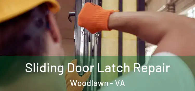 Sliding Door Latch Repair Woodlawn - VA