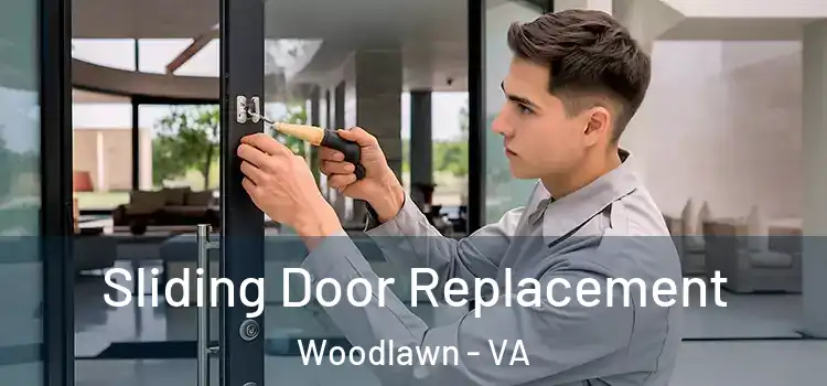 Sliding Door Replacement Woodlawn - VA