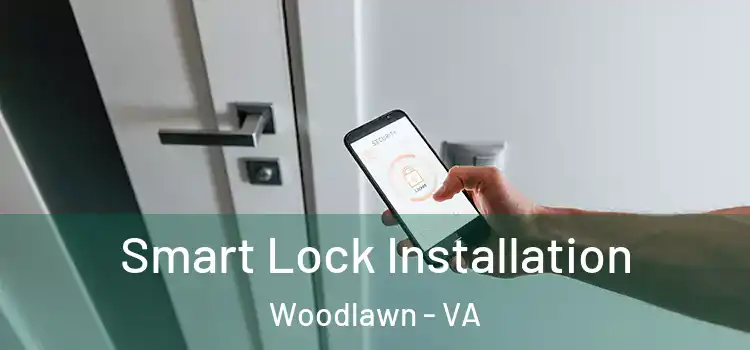 Smart Lock Installation Woodlawn - VA